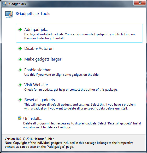 В более поздних версиях операционной системы Windows эти функции отсутствуют, но 8GadgetPack - это продукт, который возвращает эти функции для удобства в Windows 7 или более поздней версии